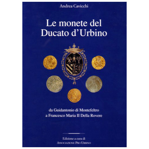 Le Monete del Ducato d’Urbino